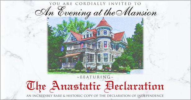 Click to RSVP for an Evening at the Mansion featuring the Anastatic Declaration.
